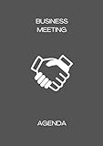 Business Meetings Notebook - Objectives, Discussion, Attendees, Notes: Professional Business Meetings Planner - Track your meetings and actions