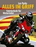 Alles im Griff: Fahrtechnik für Motorräder