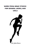 Work from Home Fitness for Women, Ladies, and Girls: keeping fit fitness health sunny and & bike indoor with cycling stepper mini exercise (English Edition)