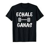 Echale Ganas Gymnastik-Hantel, Gewichtheben, Vintage T-Shirt