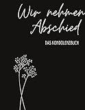 Kondolenzbuch Premium 'Wir nehmen Abschied': Ein Gedenkbuch bei Trauerfeiern. Für Beileidsbekundungen, Gedanken und Zitate.