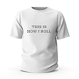 T-Shirts für Herren, lustiges T-Shirt mit Aufschrift 'This is How I Roll', Farbe:, XL