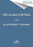 The Glass Château: A Novel