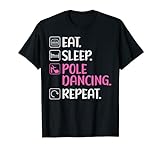 Eat Sleep Pole Dance Repeat Fitness Pole Dance T-Shirt