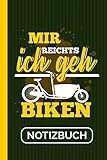 Notizbuch Mir Reichts Ich Geh Biken: Lastenrad I Tourenplaner I Lastenfahrrad Transportrad 120 Seiten I Soft Cover I [Gepunktet]