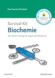 Survival-Kit Biochemie: Der ideale Einstieg für angehende Mediziner (Survival-Kit Set Biochemie, Biologie und Chemie)