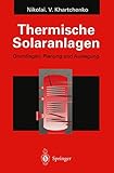 Thermische Solaranlagen: Grundlagen, Planung und Auslegung