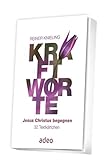 Kraftworte, Jesus Christus begegnen -Textkärtchen: 32 Textkärtchen