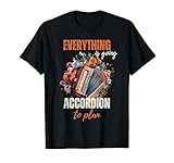 Musiker Wortspiel Tee 'Everything is Going Accordion to Plan' T-Shirt