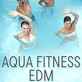 Aqua Fitness EDM