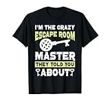 Exit Room I'm The Crazy Escape Room Master Zitat Gruppenspiele T-Shirt