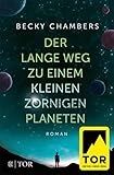 Der lange Weg zu einem kleinen zornigen Planeten (Wayfarer...