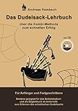 Das Dudelsack-Lehrbuch inkl. App-Kooperation: Erlerne den schottischen Dudelsack - für absolute Anfänger und fortgeschrittene Dudelsackspieler