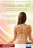 Stimmgabel-Set: Die Kosmische Hausapotheke für Alltagsbeschwerden von A bis Z: Akupunkturpunkte sanft und wirkungsvoll einschwingen. Mit ... Mit einem Vorwort von Dr. Ruediger Dahlke