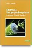 Elektrische Energiespeichersysteme: Grundlagen, Beispiele, Aufgaben