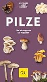 Pilze: Der kompakte Pilzführer für unterwegs – 130 Arten...