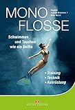 Monoflosse: Schwimmen und Tauchen wie ein Delfin. Training -...