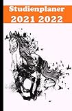 Studienplaner 2021 2022: schulplaner 2021 2022 schüler (Von September 2021 bis Juli 2022), übersichtlich und Praktisch Schülerkalender