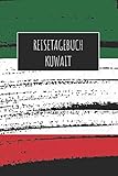 Reisetagebuch Kuwait: 6x9 Reise Journal I Notizbuch mit Checklisten zum Ausfüllen I Perfektes Geschenk für den Trip nach Kuwait für jeden Reisenden