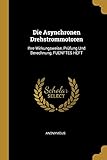 Die Asynchronen Drehstrommotoren: Ihre Wirkungsweise, Prüfung Und Berechnung, FUENFTES HEFT