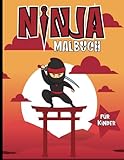 Ninja Malbuch für Kinder: Lustiges Malbuch für Jungen und Mädchen, die Ninjas lieben | Arbeitsblätter für Kinder zu Hause | Coole Bilder zur Anregung ... ein schönes Geburtstagsgeschenk | Großformat