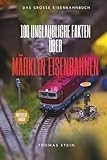 100 unglaubliche Fakten über Märklin Eisenbahnen: Das...