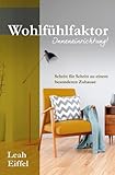 Wohlfühlfaktor Inneneinrichtung! Schritt für Schritt zu einem besonderen Zuhause