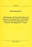 Isolierung und Charakterisierung humaner monoklonaler Antikörper gegen die Strukturproteine Core und E1 des Hepatitis C Virus