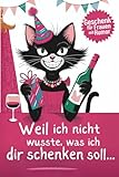 Weil ich nicht wusste, was ich Dir schenken soll: Geschenkbuch voller unnützem Wissen, humorvoller Rätsel und kurioser Fakten, die garantiert für gute ... Geschenk für Frauen, die sich Nichts wünschen