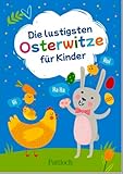 Die lustigsten Osterwitze für Kinder: Witzebuch für Erstleser ab 6 Jahren | Ideal als kleines Ostergeschenk (Geschenke fürs Osternest)