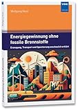 Energiegewinnung ohne fossile Brennstoffe: Erzeugung, Transport und Speicherung anschaulich erklärt