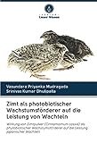 Zimt als photobiotischer Wachstumsförderer auf die Leistung von Wachteln: Wirkung von Zimtpulver (Cinnamomum cassia) als phytobiotischer Wachstumsförderer auf die Leistung japanischer Wachteln