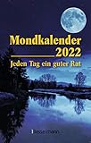 Mondkalender 2022 - Der Taschenkalender: Jeden Tag ein guter Rat. Entspannt durch den Alltag im Einklang mit den Mondphasen. Für Garten, Gesundheit, Pflege, Schöheit, Haushalt, Ernährung u.v.m