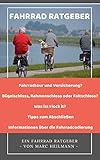 Fahrrad Ratgeber - Welches Fahrradschloss für deine Fahrradtour? Fahrradcodierung wie und wo das Fahrrad codieren lassen?: Bügelschloss, Rahmenschloss ... Tipps zu Abschließen (Fahrrad-Ratgeber 1)