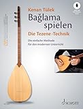 Bağlama spielen - Die Tezene-Technik: Die einfache Methode für den modernen Unterricht. Band 2. Bağlama. Lehrbuch.