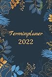 TERMINPLANER: A5 Wochenplaner 2022| Terminkalender | 1 Woche auf 2 Seiten | Kalenderbuch Organizer | Blumen| Buchkalender , 150 Seiten , Wochenkalender
