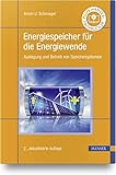 Energiespeicher für die Energiewende: Auslegung und Betrieb von Speichersystemen