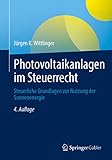 Photovoltaikanlagen im Steuerrecht: Steuerliche Grundlagen zur Nutzung der Sonnenenergie