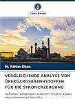 VERGLEICHENDE ANALYSE VON ÜBERGANGSBRENNSTOFFEN FÜR DIE STROMERZEUGUNG: (KERNKRAFT, WASSERKRAFT, WINDKRAFT, SOLAR-PV, ERDGAS UND UNTERIRDISCHES KOHLEGAS)