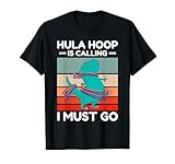 Vintage Dinosaurier Hula Hoop Is Calling I Must Go Hula Hoop T-Shirt