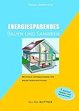 Energiesparendes Bauen und Sanieren: Neutrale Informationen für mehr Energieeffizienz (Bau-Rat)