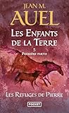 Les Enfants de la Terre - tome 5 Les refuges de piierre - Première partie (5): 1re partie