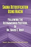 Sauna Detoxification Using Niacin: Following The Recommended...