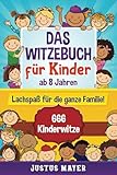 Das Witzebuch für Kinder: ab 8 Jahren. Lachspaß für die...