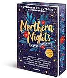 Northern Nights. Ein Adventskalender. Lovestorys für 24 Tage plus Silvester-Special (Romantische Kurzgeschichten für jeden Tag bis Weihnachten)