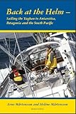 Back at the helm - sailing the Yaghan to Antarctica, Patagonia and the South Pacific (English Edition)