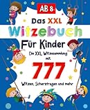 Witzebuch Kinder ab 8: Die XXL Witzesammlung mit 777 Witzen, Zungenbrechern, Scherzfragen und mehr. Kinderbuch für Jungs und Mädchen