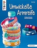 Umwickelte Armreife: Schöner Schmuck aus PET-Flaschen (kreativ.kompakt.)