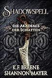 Shadowspell (Shadowspell - Die Akademie der Schatten 1)