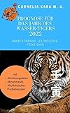 Prognose für das Jahr des Wasser-Tigers 2022, Jahrestrends, Astrologie, Feng Shui: Wie Sie erfolgreich durch dieses Jahr kommen